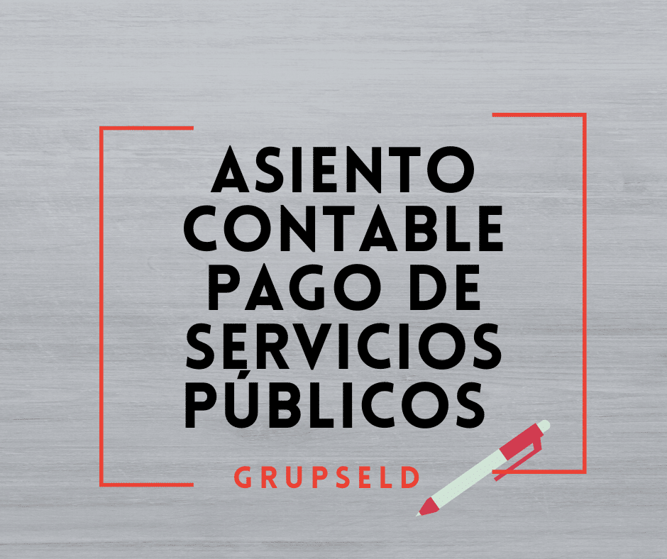 ASIENTO CONTABLE PAGO DE SERVICIOS PÚBLICOS