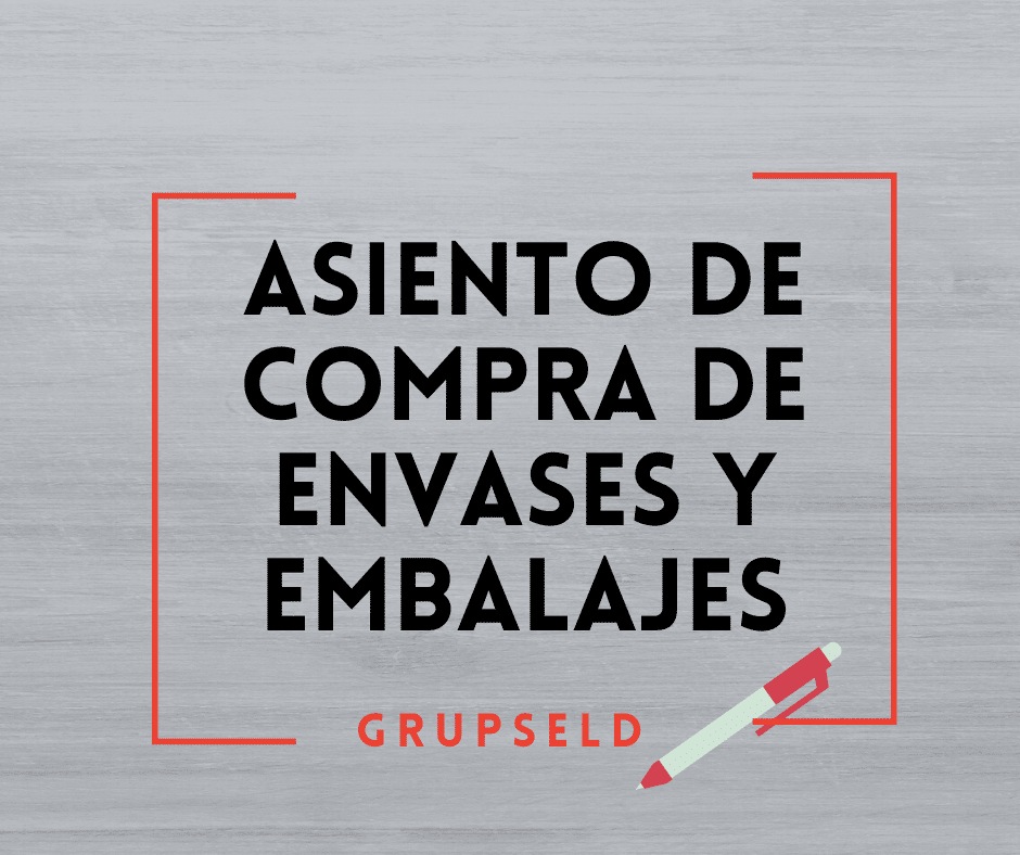 ASIENTO DE COMPRA DE ENVASES Y EMBALAJES