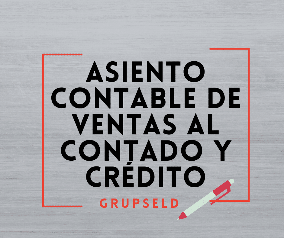Asiento contable de ventas al contado y crédito